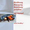 Berührung, Bewegung, Beziehung gestalten mit Manuel Infant Handling DVD Kinästhetik-Shop